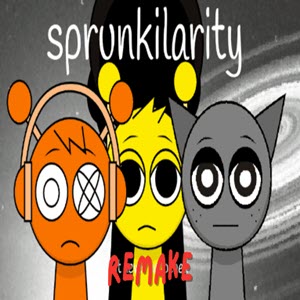 Sprunkilairity Remake Sprunkilairity Remake